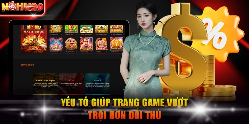 NOHU90 COM ⭐️ NOHU90 - Link Vào NOHU90.COM Chính Thức Mới Nhất T7/2026 276 Yếu tố giúp trang game vượt trội hơn đối thủ